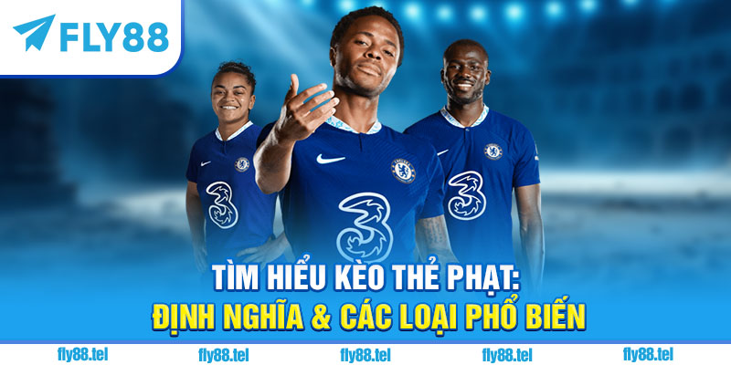 Kèo Thẻ Phạt Là Gì? Hướng Dẫn Chơi Kèo Thẻ Phạt Tại Fly88 Chuẩn 2025 7 Tìm Hiểu Kèo Thẻ Phạt
